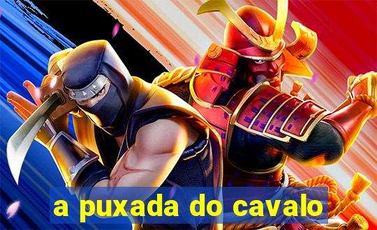 a puxada do cavalo